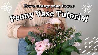 Peony Vase Tutorial  | How to Arrange Peony Flowers