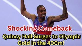 Quincy Hall Comes From Behind in 400, Wins Olympic Gold for U.S.