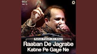 Raatan De Jagrate Katne Pe Gaye Ne