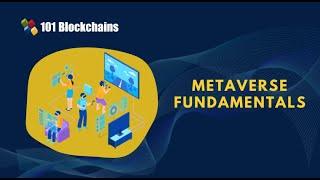 Metaverse Fundamentals - 101 Blockchains