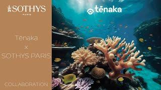 Collaboration Sothys Paris x Tēnaka | Sothys