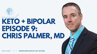 Bipolarcast Episode 9: Dr Chris Palmer MD