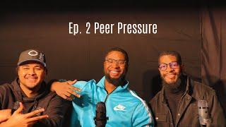 T.M.T. Podcast ~ Ep. 2: “Peer Pressure” (PART 1)