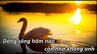 Em Đã Quên Một Dòng Sông Karaoke Tone Nữ (NS: Trúc Hồ)