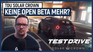 TDU Solar Crown: Wurde die OPEN BETA gestrichen? Oder gibt es Hoffnung?