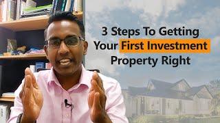 How to Get Your First Investment Property Right - 3 Simple Steps  (Investment Property Australia)