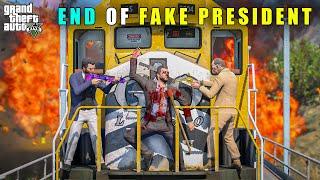 GTA 5 : FINALLY THE END OF FAKE PRESIDENT || BB GAMING