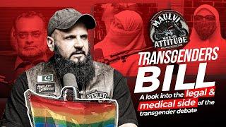 TRANSGENDER BILL | | Maulvi with an Attitude | Raja Zia ul Haq & Team