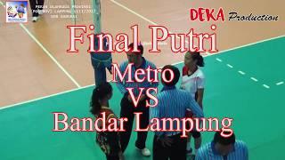 Final Putri Metro VS Bandar Lampung "Porprov Lampung 2017 Cab. VollyBall" | Deka Production