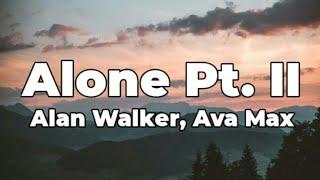 Alan Walker, Ava Max - Alone, Pt. II (Lyrics)