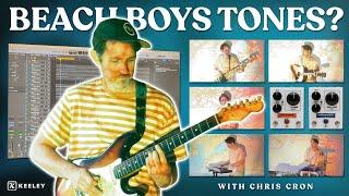 Keeley Electronics Presents: California Girls and I Get Around Beach Boys Studio Pedals w Chris Cron