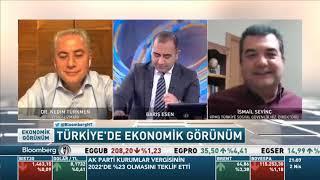 İsmail Sevinç Bloomberg HT Ekonomik Görünüm programında