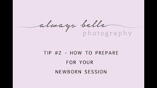 Tip #2: How to Prepare for your Newborn Photography Session with Melbourne Photographer, Elle Goss