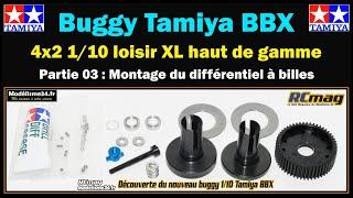 Montage du buggy 1/10 XL Tamiya BBX - Partie 03 avec l'assemblage du différentiel à billes