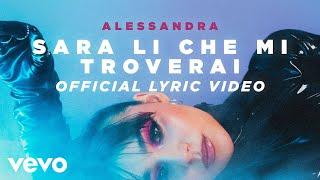 Alessandra - Sarà Lì Che Mi Troverai (Official Lyric Video)