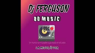 80 Music Dj Ferguson.