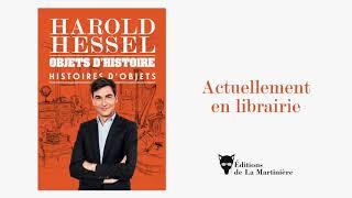 Objets d'histoire, histoire d'objets par Harold Hessel aux éditions de La Martinière