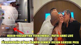 Live putri anne pamer cd nerawang.. Tak canggung dicium banyak pria saat dinner