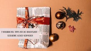 3 nachhaltige Tipps für die Adventszeit - Geschenke clever verpacken