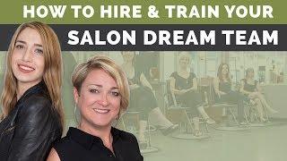 Salon Hiring & Training: How To Build Your Salon's Dream Team