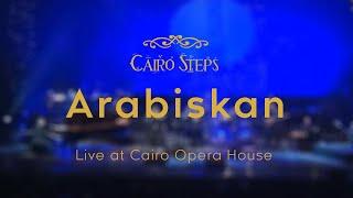 Arabiskan - Cairo Steps |  Live At Cairo Opera House