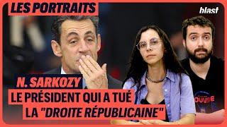 N. SARKOZY : LE PRÉSIDENT QUI A TUÉ LA "DROITE RÉPUBLICAINE"