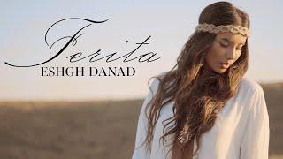 Ferita - Eshgh Danad (Official Video) | فریتا - عشق داند