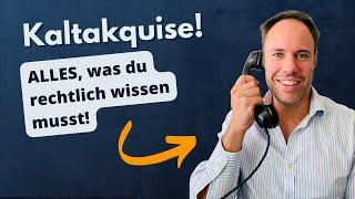 Kaltakquise: ALLES was Du in in 2022 (rechtlich) wissen must!