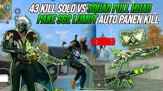 43 SOLO VS SQUAD FULL HIJAU !!! PANEN KILL PAKE SG2 LUMUT RASA OPM  - FREE FIRE INDONESIA