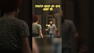 Trevor meets his mom again  #gta #gta6 #gaming #grandtheftautov