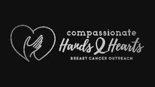 Compassionate Hands and Hearts