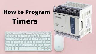 Lesson #5 || How to Program Timers in Mitsubishi PLC Gx Developer ||