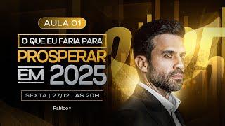 A Virada | O que eu faria para prosperar em 2025 | 27/12 às 20h com Pablo Marçal