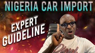 Importing A Car to Nigeria || Nigeria Car Import  A Guide