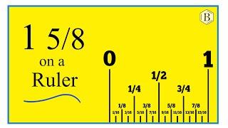 How to Find 1 5/8 on a Ruler or Tape Measure