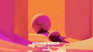 Roc Dubloc - Going Back (Skink Records)