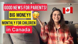 Canada Child Benefit (CCB) | Child Care Benefit | Big Monthly Income for Parents | Life in Canada