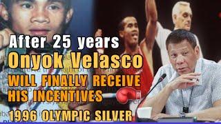 ONYOK VELASCO FINALLY WILL RECEIVE HIS INCENTIVES AFTER WINNING SILVER AT THE ATLANTA 1996 OLYMPICS?