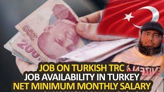 Job on Turkish TRC | Job Availability in Turkey | Labour Law for foreigner | Minimum Monthly Salary