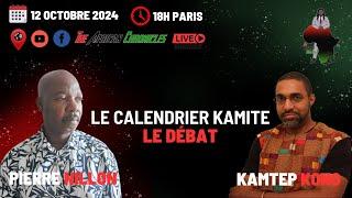 Le Calendrier Kamite: Le débat avec Pierre Nillon et Kamtep Kono