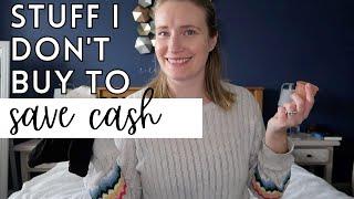 14 THINGS I DON'T BUY TO SAVE MONEY | EASY WAYS TO SAVE MONEY UK