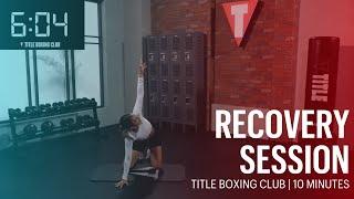 10-Minute Recovery Session with TITLE Boxing Club On Demand