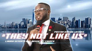 Linden SDA Church featuring Pastor Gibson LaCroix - "They Not Like Us"