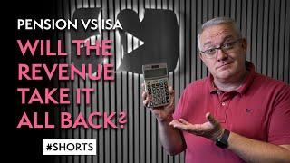 Pension vs ISA - Will The Revenue Take It All Back? | Shorts