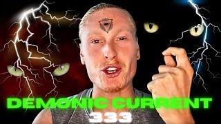 The Demonic Current (333) | Universal Mastery