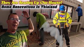 They Are Tearing Up The House! First Time Thailand Home Renovation.