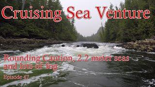 Cape Caution - 7 foot seas - Cruising aboard our trawler Sea Venture - EP 43