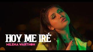 Hoy Me Iré - Milena Warthon (Video Oficial)