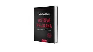 „Ostrvo pelikana“ Miodraga Majića u tvrdom povezu u prodaji! | Vulkan izdavaštvo