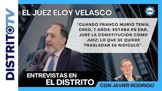 EL JUEZ ELOY VELASCO SÁNCHEZ quiere controlar la JUSTICIA por eso quiere aplastar a los JUECES